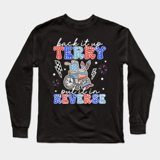 Put It In Reverse Terry Cute Funny July 4th Gift For Boys Girl Kids Long Sleeve T-Shirt